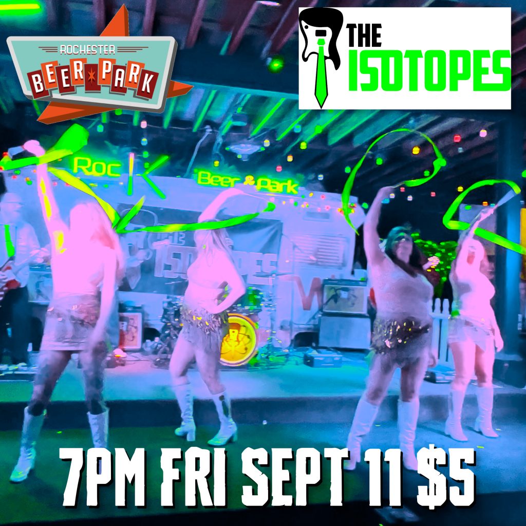 The Isotopes will be at Rochester Beer Park on Friday Sep 11 2026 7pm for the low low price of five American dollars